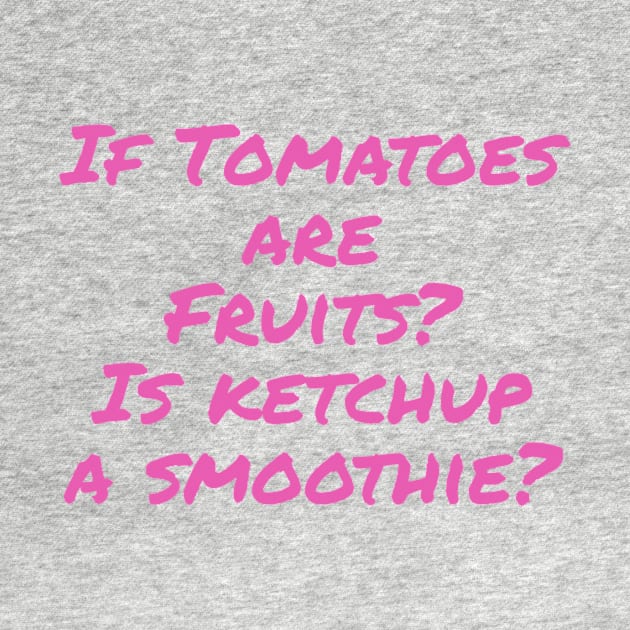 Is Ketchup A Smoothie by DravenWaylon